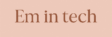 em-in-tech